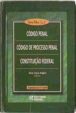 Código Penal Processo e Constituição Federal - Anne Joyce Angher