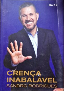 Crença Inabalável - Sandro Rodrigues