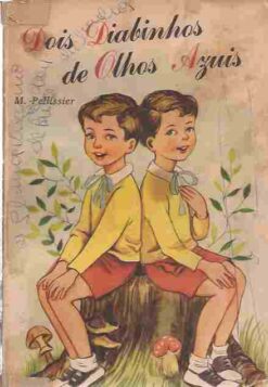 Dois Diabinhos de Olhos Azuis - M. Pellissier