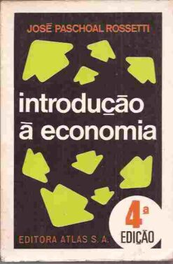 Introdução À Economia - José Paschoal Rossetti 4ª Edição