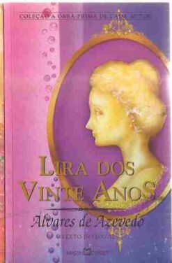 Lira dos Vinte Anos - Álvares de Azevedo Obra Prima de Cada Autor