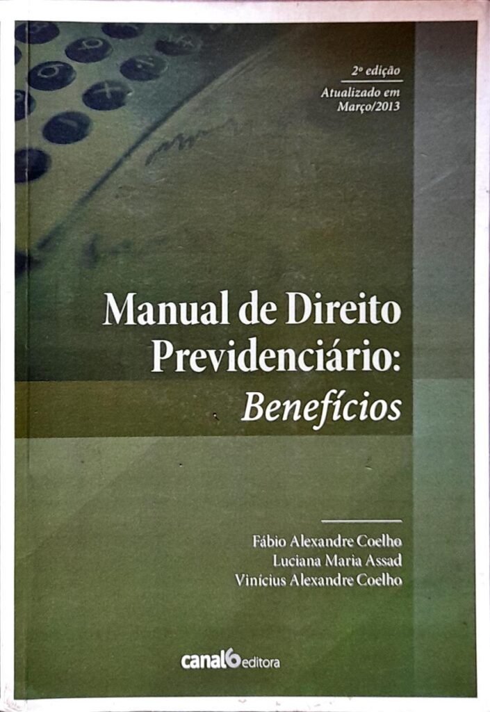 Manual De Direito Previdenciário Benefícios - Fábio Alexandre Coelho ...