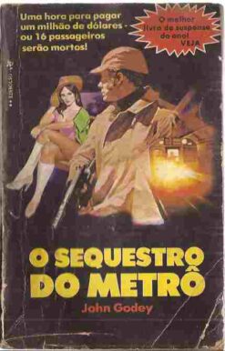 O Sequestro do Metrô - John Godey