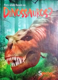 Para Onde Foram os Dinossauros ? - Stephanie Turnbull Seleções