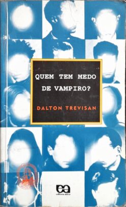 Quem Tem Medo de Vampiro ? - Dalton Trevisan