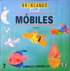 Brincando Com Móbiles - Thereza Chemello 2ª Edição