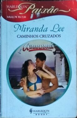 Caminhos Cruzados - Miranda Lee Harlequin Paixão 78