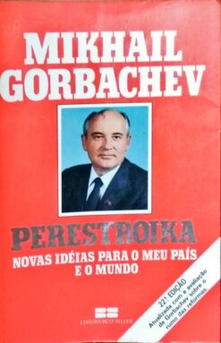 Mikhail Gorbachev  Perestroika Novas Idéias para o Meu País e o Mundo
