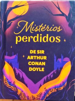 Mistérios Perdidos  - Sir Arthur Conan Doyle