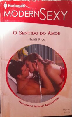 O Sentido do Amor - Heidi Rice Harlequin Modern Sexy 45