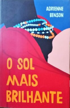 O Sol Mais Brilhante - Adrienne Benson