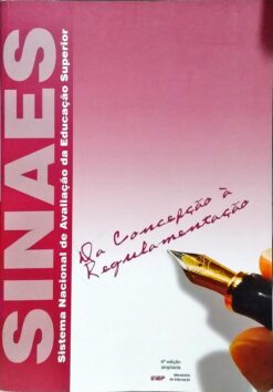 Sinaes - da Concepção a Regulamentação - Vários Autores