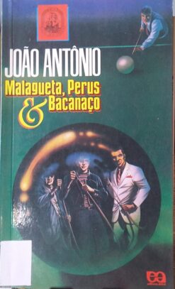 Malagueta, Perus e Bacanaço - João Antônio