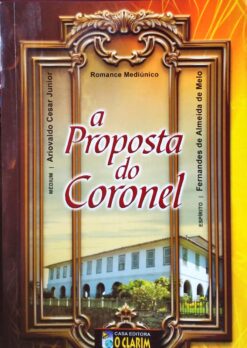 A Proposta do Coronel - Ariovaldo Cesar Junior