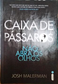 Caixa de Pássaros Não Abra os Olhos - Josh Malerman