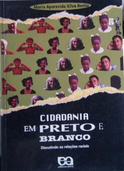 Cidadania Em Preto e Branco - Maria Aparecida Silva