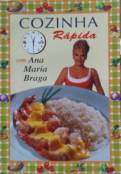 Cozinha Rápida Com Ana Maria Braga