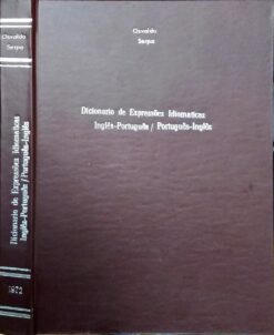 Dicionário de Expressões Idiomáticas Inglês Português - Osvaldo Serpa