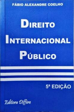 Direito  Internacional Público - Fábio Alexandre Coelho 5ª Ed.
