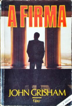 A Firma - John Grisham 4ª Edição