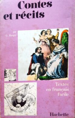Contes et Recits - Textes En Français Facile - G. Mauger