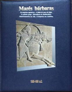 Marés Bárbaras - 1500-600 A. C.