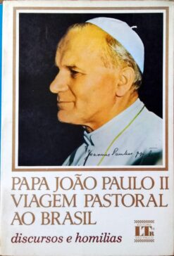 Para João Paulo II Viagem Pastoral ao Brasil