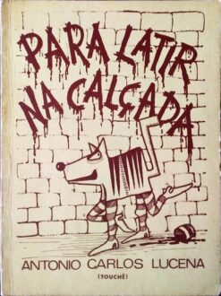 Para Latir na Calçada - Antonio Carlos Lucena