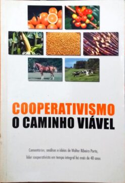 Cooperativismo Caminho Viável - Walter Ribeiro Porto