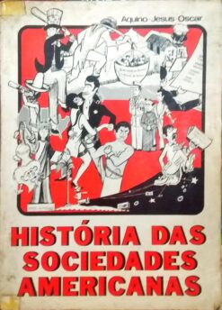 História das Sociedades Americanas - Aquino Jesus Oscar