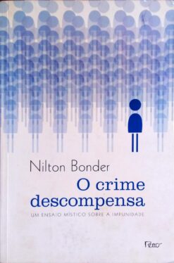 O Crime Descompensa - Nilton Bonder