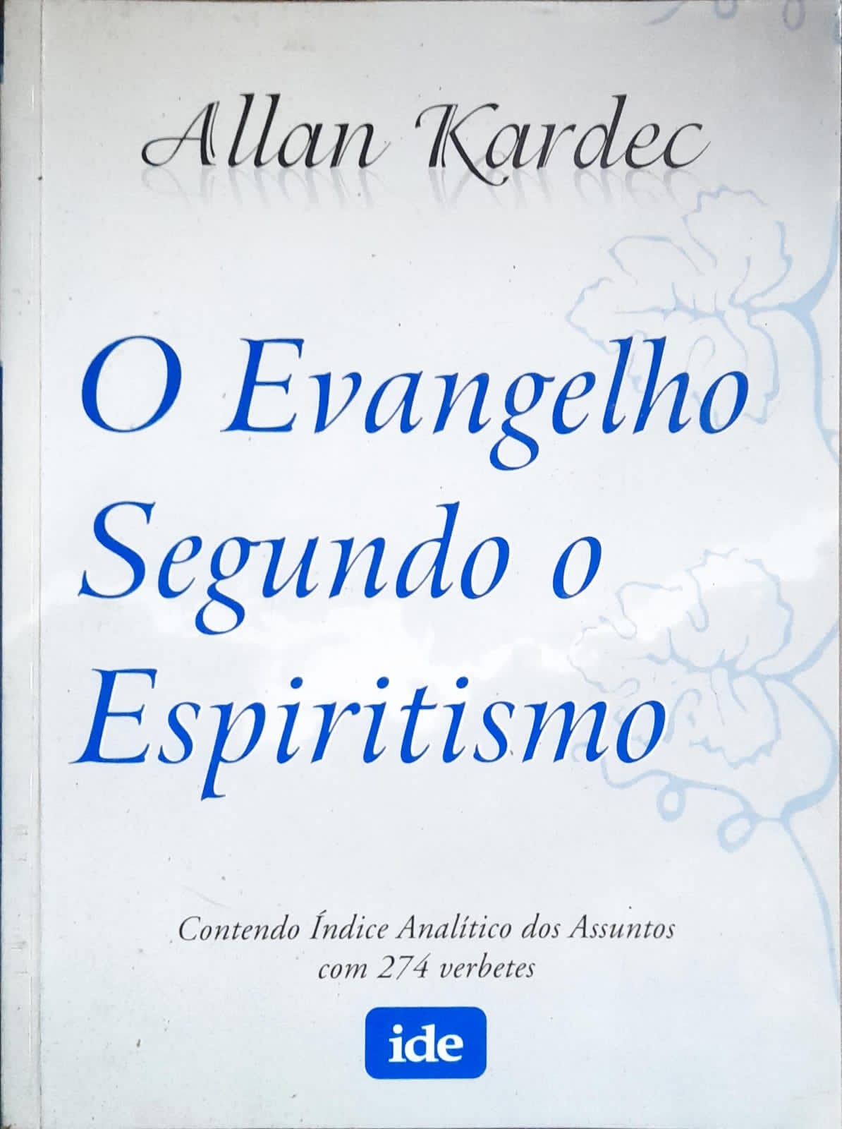 O Evangelho Segundo o Espiritismo Allan Kardec 365ª Edição Higino Cultural