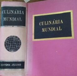 Culinária Mundial - Nova Enciclopédia Mundial da Arte Culinária