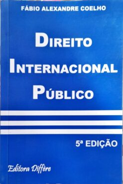 Direito  Internacional Público - Fábio Alexandre Coelho 5ª Edição