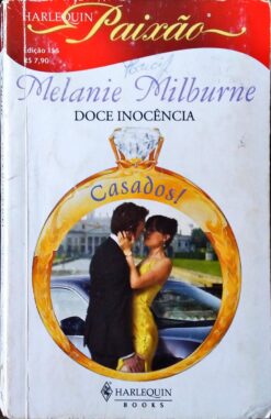 Doce Inocência - Melanie Milburne Harlequin Paixão 156
