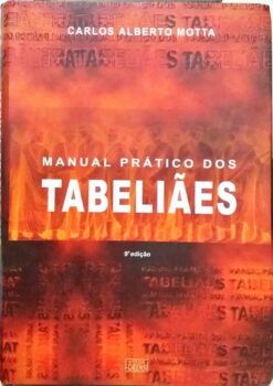 Manual Prático dos Tabeliães - Carlos Alberto Motta 9ª Edição