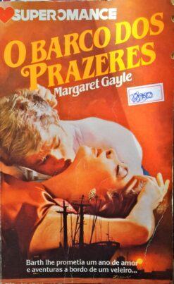 O Barco do Prazeres - Margaret Gayle Super Romance