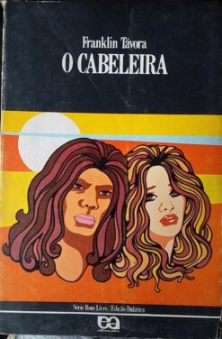 O Cabeleira - Franklin Távora Série Bom Livro 3ª Edição