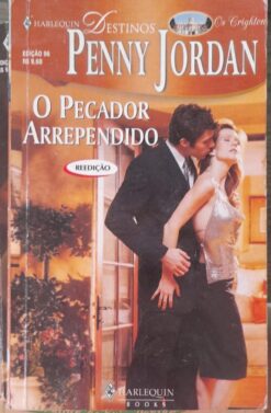 O Pecador Arrependido - Penny Jordan Harlequin Destino
