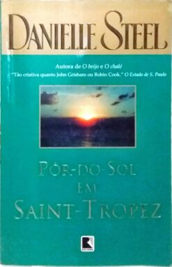Pôr do Sol Em Saint-tropez - Danielle Steel