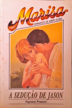 A Sedução de Jason - Fayrene Preston Série Marisa