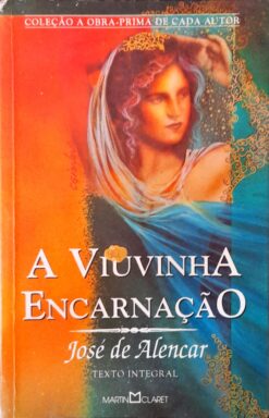 A Viuvinha e Encarnação - José de Alencar Obra Prima