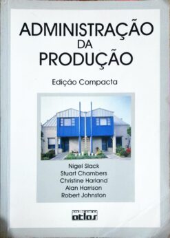 Administração da Produção Compacta - Stuart Chambers 1999