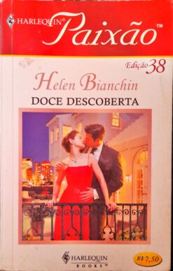 Doce Descoberta - Helen Bianchin Harlequin Paixão 38