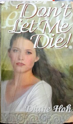 Dont Let Me Die -  Diane Hoh