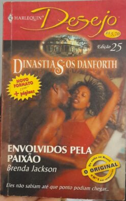 Envolvidos pela Paixão - Brenda Jackson Harlequin Desejo 25
