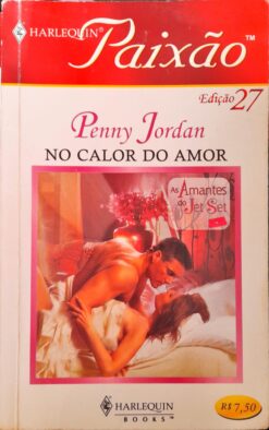 No Calor do Amor - Penny Jordan Harlequin Paixão 27