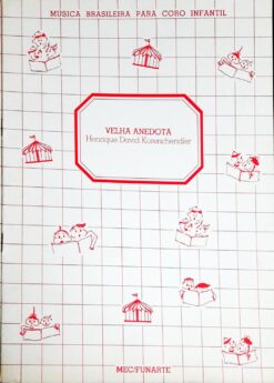 Partitura para Coro Infantil Velha Anedota - Henrique David