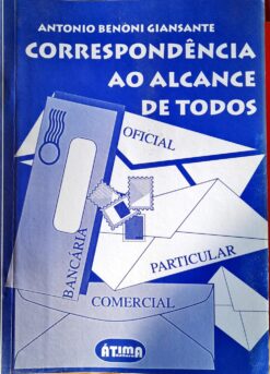 Correspondência ao Alcance de Todos - Antonio Benoni Giansante