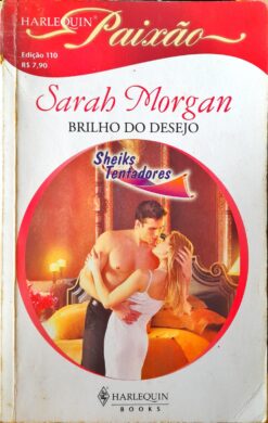 Brilho do Desejo - Sarah Morgan Harlequin Paixão 110